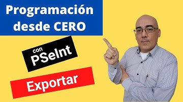 Programación desde cero con PSeInt #47 Exportar.
