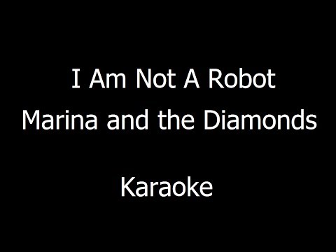 Marina and The Diamonds - I Am Not A Robot (Karaoke)