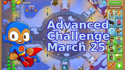 Bloons TD 6 Advanced Challenge | R98 35K, Impossible! | No MK No Hero | March 25 2022