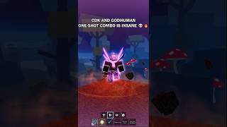 CDK + GODHUMAN ONE-SHOT COMBO IS INSANE 💀🔥
