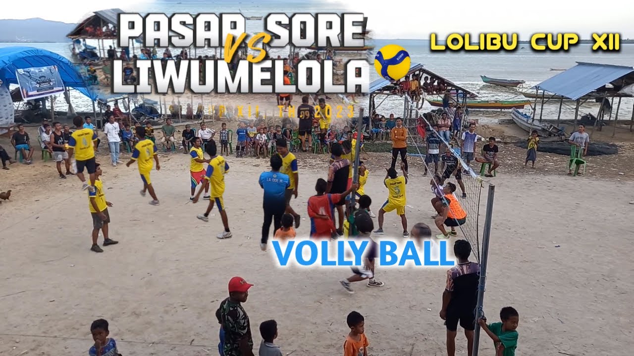 PASAR SORE vs LIWUMELOLA || VOLLY BALL LOLIBU CUP KE-12 2023