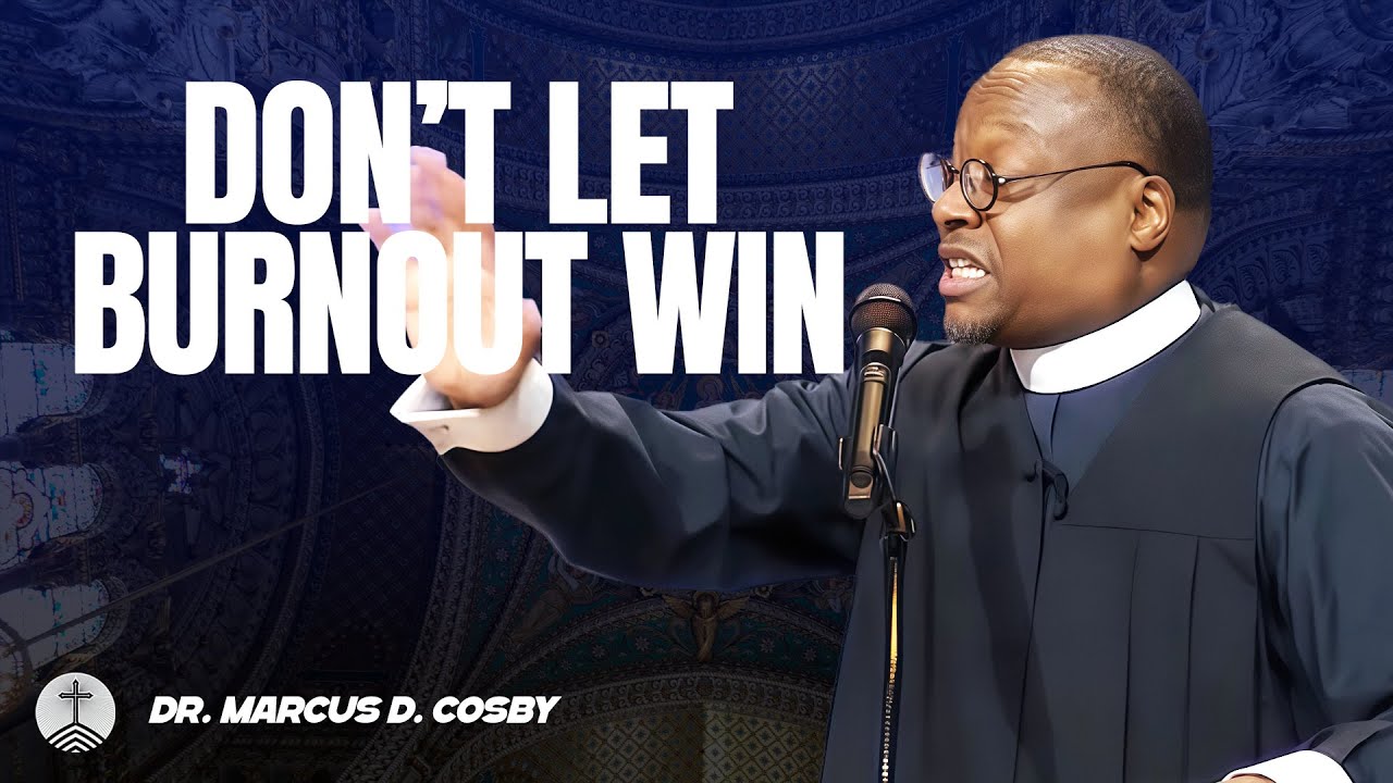 Доктор Маркус Д. Косби ✝️ Не дайте выгоранию победить — Бог даёт силы уставшим!