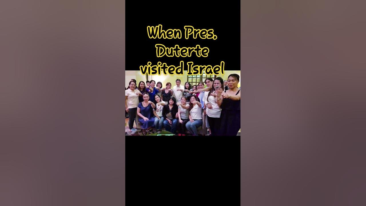 Pres.Duterte visited Israel
