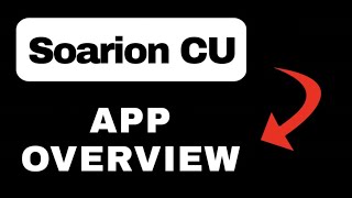 Soarion CU Mobile Banking App Overview - What to Expect