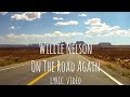 Willie Nelson - On The Road Again (Lyric Video)