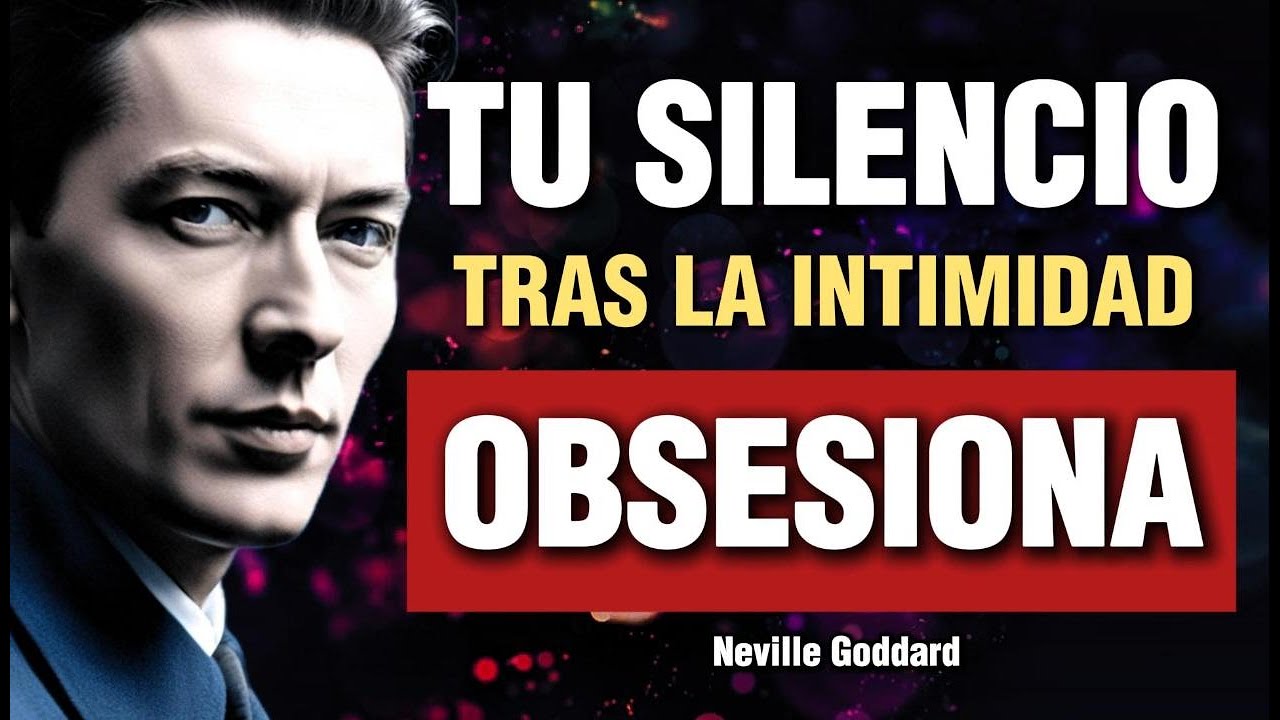 Activa El Silencio Mental (tras la intimidad) y Solo pensará en ti | Neville Goddard