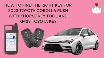 HOW TO FIND THE KEY FOR 2023 TOYOTA COROLLA PUSH WITH XHORSE KEY TOOL AND XM38 TOYOTA (HYQ14FBW)