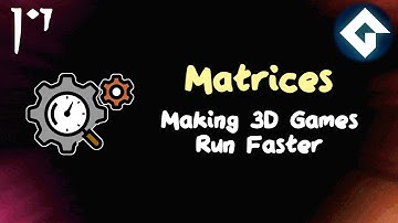 Matrix Operations - Optimizing 3D Games in GameMaker