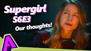 Supergirl Season 6 Episode 3 Analyzed & Discussed | Absolutely Marvel & DC