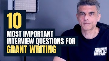 Job Interview QUESTIONS For Grant Writer With ANSWERS. Interview Success Strategies.