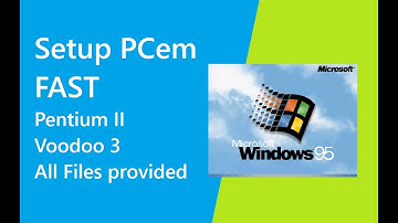 PCem Windows 95 Setup (Pentium II +Voodoo 3, all files provided)
