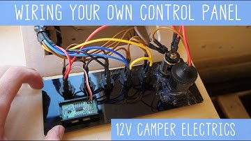 WIRING Your Own Camper Van CONTROL PANEL - DIY Electronics