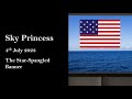 American National Anthem - Sky Princess July 4th