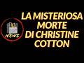 THE MYSTERIOUS DEATH OF CHISTINE COTTON BN News 