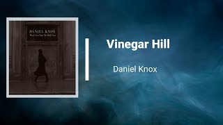 Daniel Knox - Vinegar Hill (Lyrics)