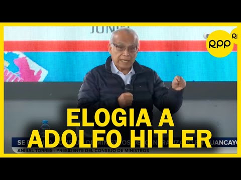 Aníbal Torres: Hitler convirtió a Alemania en la primera potencia económica del mundo