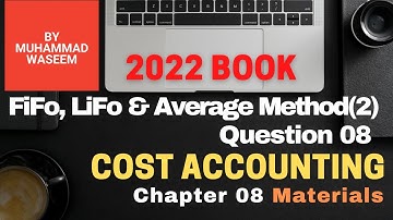 B.com part 2 Cost Accounting Chapter 08 Materials || Fifo, Lifo, Average Method Question no 08 (2)
