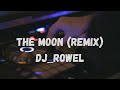 The Moon Remix - Dj Rowel (Audio)