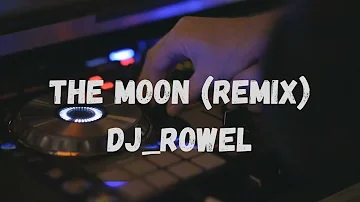 The Moon Remix - Dj Rowel (Audio)