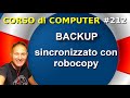212 Creiamo un BACKUP sincronizzato con ROBOCOPY | Daniele Castelletti | Associazione Maggiolina