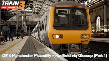 2G13 Manchester Piccadilly - Hadfield via Glossop (Part 1) - Glossop Line - Class 323 - TSW3