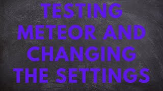 Testing and config  meteor's mods