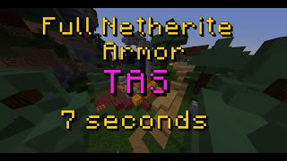 Full Netherite Armor in 7 seconds | 7.15 | TAS | SS