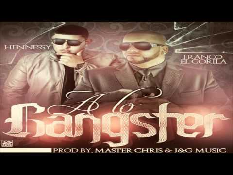 A Lo Gangster - Franco El Gorila Ft. Hennessy (Original) ★REGGAETON 2012★ / DALE ME GUSTA