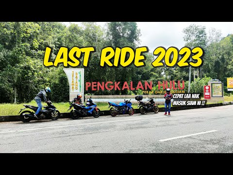 #266 : LAST RIDE 2023 BERSAMA DIN EKPAII KE PENGKALAN ULU TERUS MAKAN DI BRANDA SUNGAI SUMPITAN