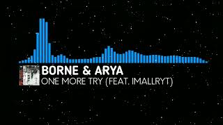 [Colour Bass] - borne & Arya - One More Try (feat. imallryt) [Monstercat Fanmade]