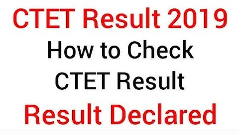 CTET Result 2019 Released | How to Check CTET Result 2019