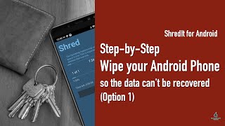 Step-by-Step Wipe your Android phone so the data can’t be recovered: ShredIt for Android (Option 1) screenshot 4