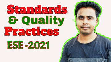 Standards & Quality Practices | Lec -1 | ESE , ESE prelims general Studies