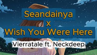 Seandainya X Wish You Were Here – Vierratale ft. Neck Deep (Mashup Cover by WAMI)