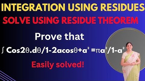 Evaluation of Integrals using Residues - Integration around unit circle.