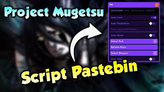 PROJECT MUGETSU Script Pastebin 2023 AUTO FARM | KILL AURA | AUTO EAT | AUTO MEDITATE | GOD MODE