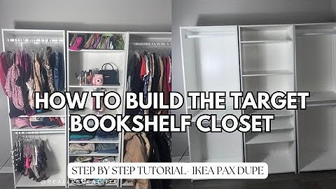 How to Build the Target Bookshelf closet | Step by  Step Tutorial | IKEA PAX DUPE| DIY CLOSET SYSTEM