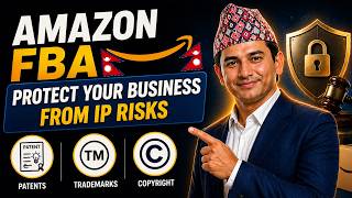 Module 3: Amazon FBA Mistakes That Get You BANNED from Nepal | Patents, Trademarks &amp; IP Explained