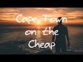 Top Six Things to do in CAPE TOWN on a BUDGET!!