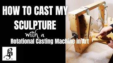 HOW TO CAST MY SCULPTURE Rotational Casting Machine in Art BUBBLE FREE