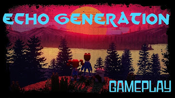 Echo Generation 2021 Gameplay XBOX ONE (No Commentary)