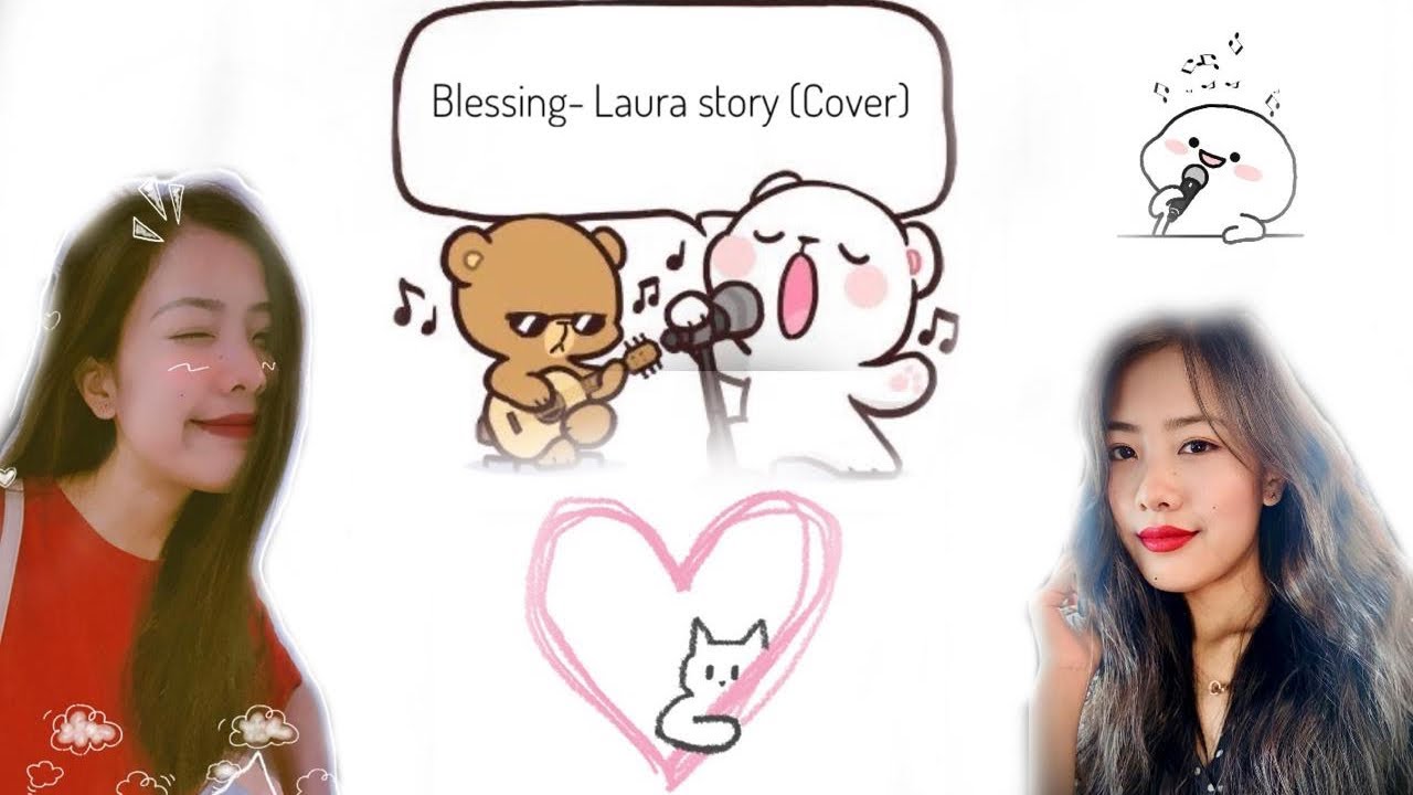 Blessings-Laura story(minus one) -cover song|