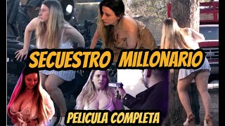 Secuestro Millonario🎬Película Completa en Español #cinemexicano #peliculasdeaccion #peliculacomplet