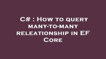 C# : How to query many-to-many releationship in EF Core