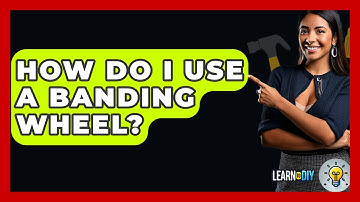 How Do I Use A Banding Wheel? - LearnToDIY360.com