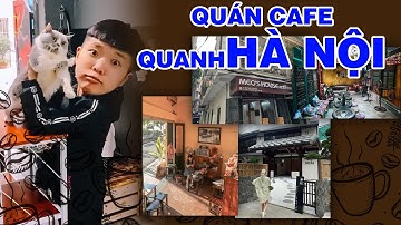 Tôm La Cà Tập Full #104: Gợi Ý Các Quán Cafe Quanh Hà Nội Cực Chill