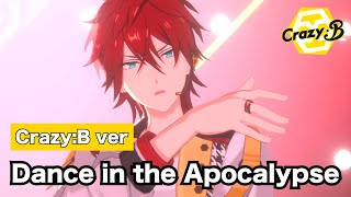 【あんスタMusic】（俺たちもカッコいいっしょ）Dance in the Apocalypse / Crazy:B ver（Normal）/ フルコンボ