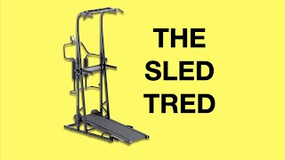 The SledTred Review: Tib Bar Guy's Endless Sled, Treadmill, & Power Tower