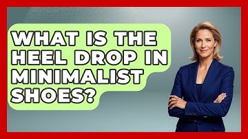What Is The Heel Drop In Minimalist Shoes? - Running Beyond Limits