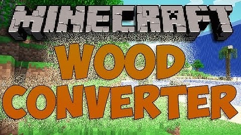 Minecraft Mods | Episode 669 | WOOD CONVERTER | iPodmail | 1.3.2